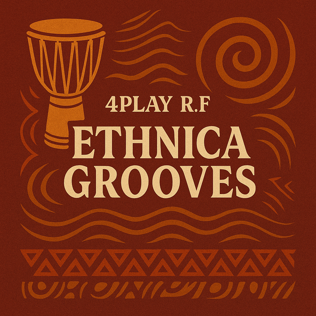 4Play R.F – Ethnica Grooves